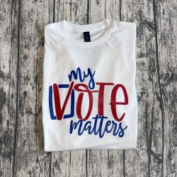 My Vote Matters Shirt